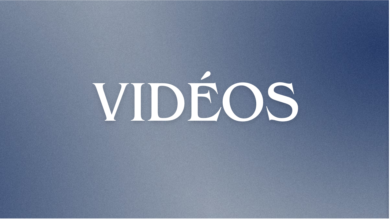 Vidéos